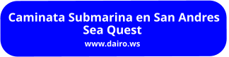 Caminata Submarina en San Andres    Sea Quest www.dairo.ws