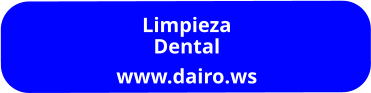 Limpieza Dental www.dairo.ws