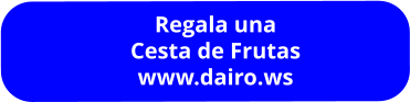 Regala una Cesta de Frutas www.dairo.ws