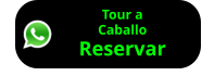 Tour a Caballo Reservar