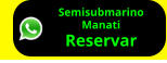 Semisubmarino Manati Reservar