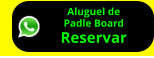 Aluguel de  Padle Board Reservar