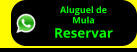 Aluguel de  Mula Reservar