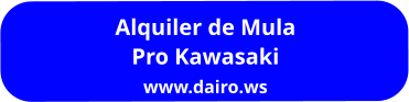 Alquiler de Mula  Pro Kawasaki  www.dairo.ws