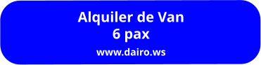 Alquiler de Van  6 pax www.dairo.ws