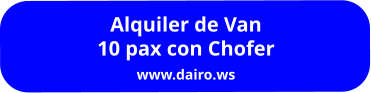 Alquiler de Van  10 pax con Chofer www.dairo.ws