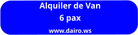 Alquiler de Van 6 pax www.dairo.ws