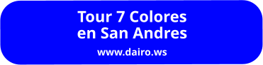 Tour 7 Colores en San Andres www.dairo.ws