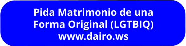 Pida Matrimonio de una Forma Original (LGTBIQ) www.dairo.ws