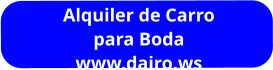 Alquiler de Carro para Boda www.dairo.ws