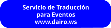 Servicio de Traducción para Eventos www.dairo.ws
