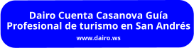 Dairo Cuenta Casanova Guía Profesional de turismo en San Andrés www.dairo.ws
