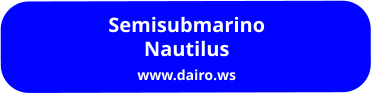 Semisubmarino Nautilus www.dairo.ws