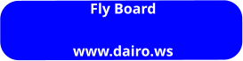Fly Board  www.dairo.ws