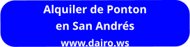 Alquiler de Ponton en San Andrés www.dairo.ws