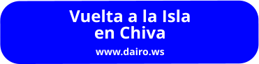 Vuelta a la Isla en Chiva www.dairo.ws